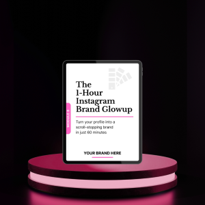 06 The 1-Hour Instagram Brand Glow-Up™